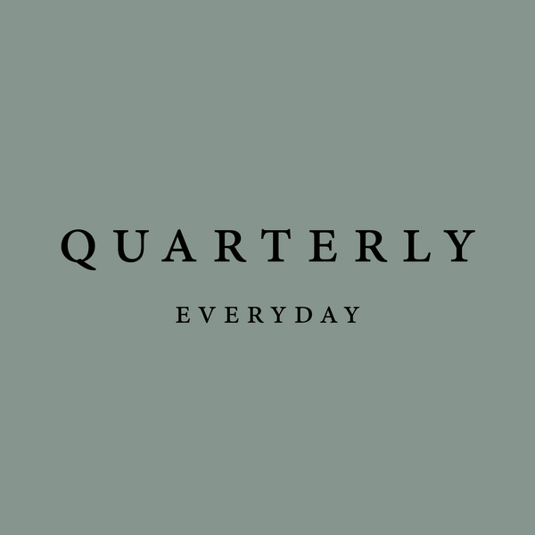 Quarterly Everyday